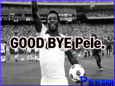 GOOD BYE Pele.
